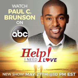 NEW SINGLE MOTHER SERIES: HELP! I NEED LOVE HOSTED BY PAUL C. BRUNSON
